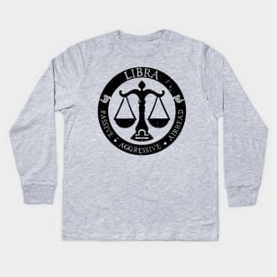 Savage Libra Zodiac Antisocial Astrology Kids Long Sleeve T-Shirt